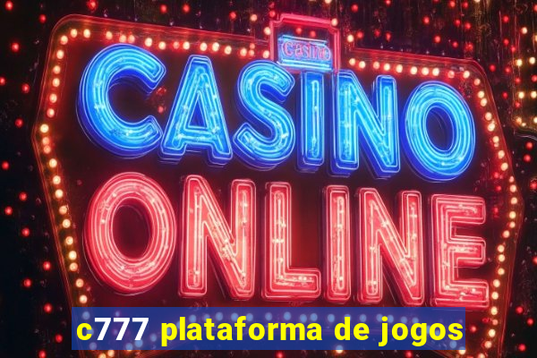 c777 plataforma de jogos