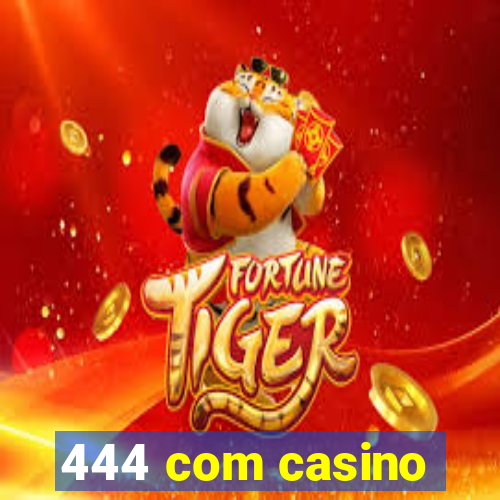 444 com casino