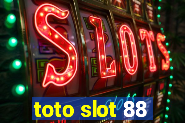 toto slot 88