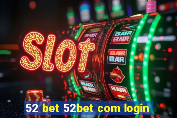 52 bet 52bet com login