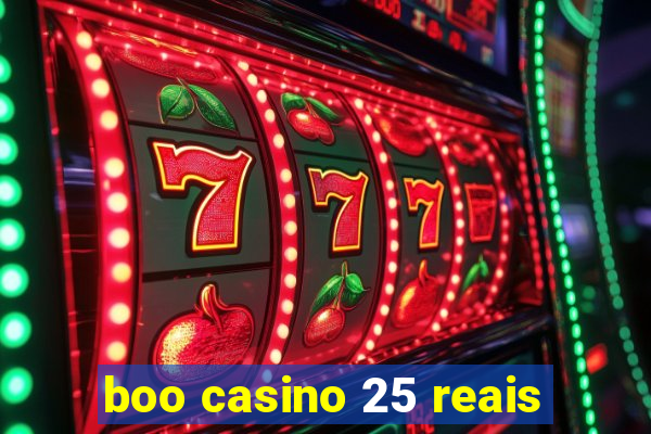 boo casino 25 reais