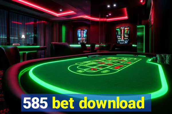 585 bet download