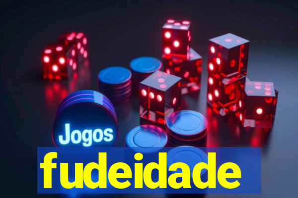 fudeidade