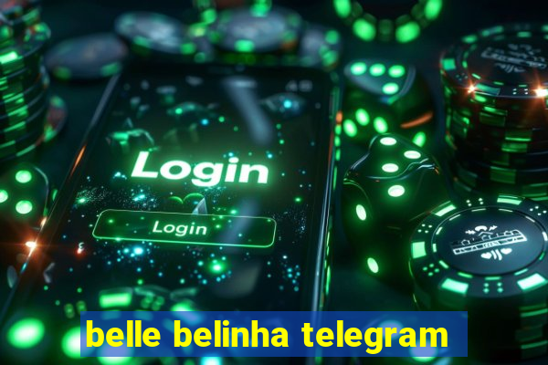 belle belinha telegram