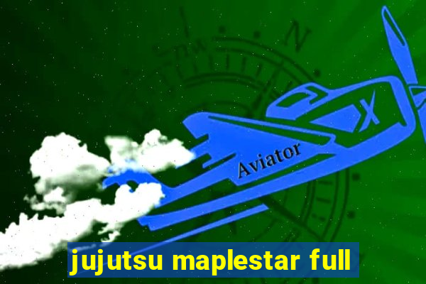 jujutsu maplestar full