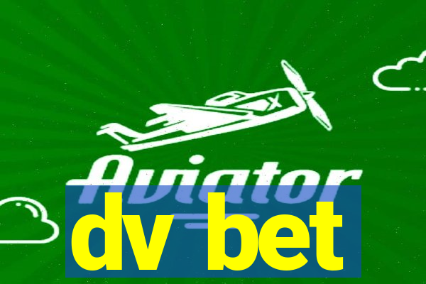 dv bet