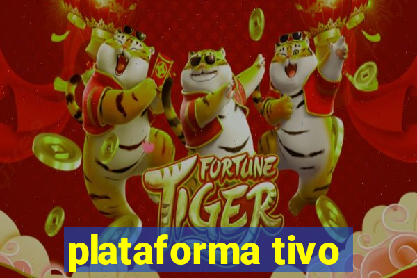 plataforma tivo