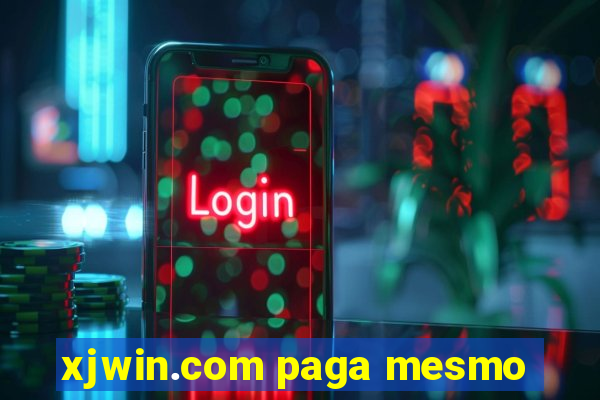 xjwin.com paga mesmo