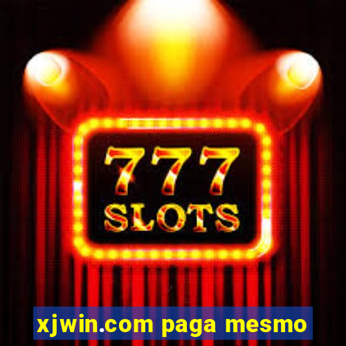 xjwin.com paga mesmo