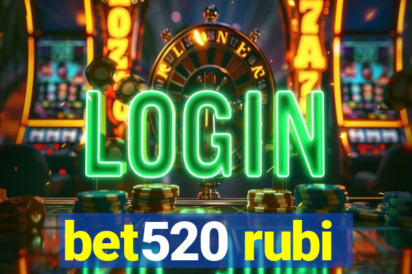 bet520 rubi