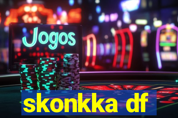 skonkka df