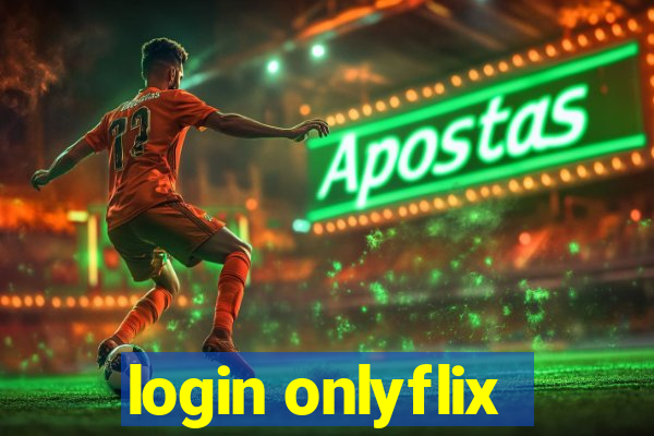 login onlyflix