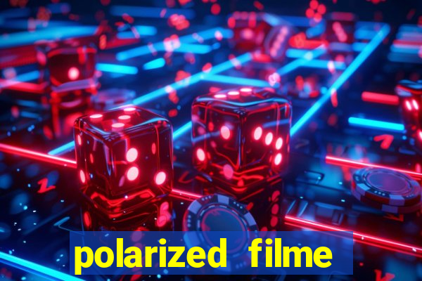 polarized filme completo dublado