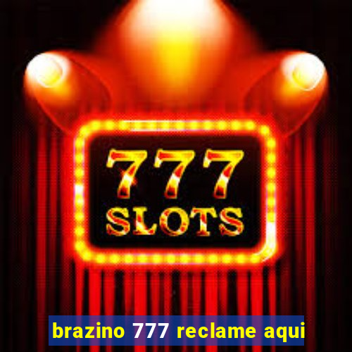 brazino 777 reclame aqui