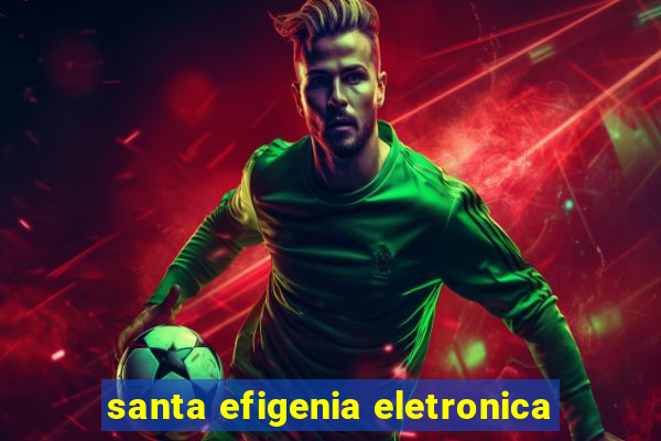 santa efigenia eletronica