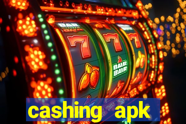 cashing apk dinheiro infinito