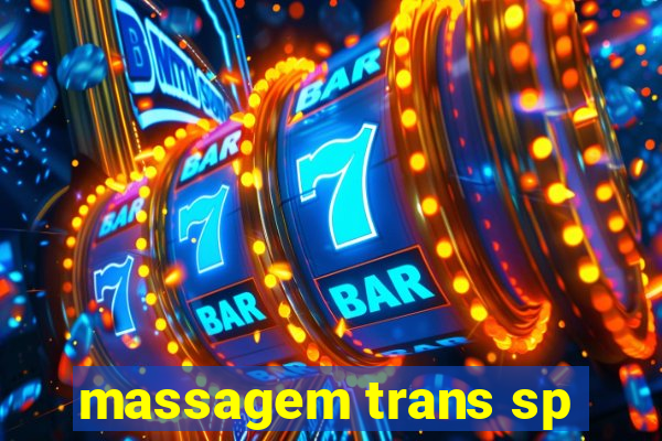 massagem trans sp