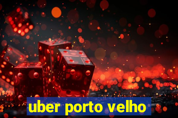 uber porto velho