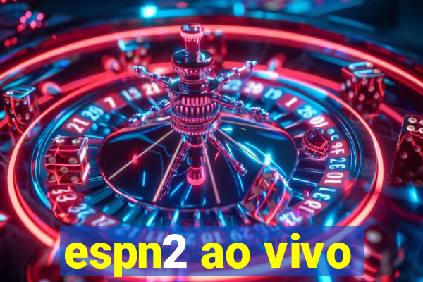 espn2 ao vivo