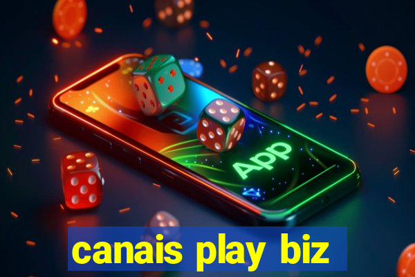 canais play biz