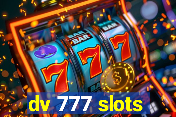 dv 777 slots