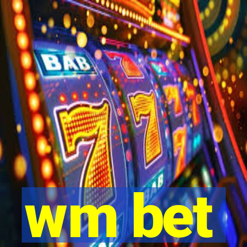 wm bet