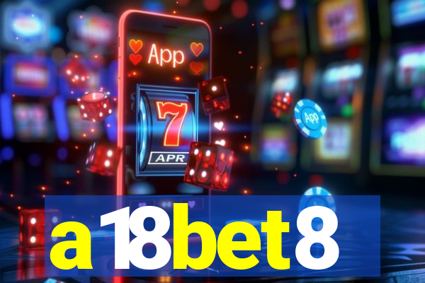 a18bet8