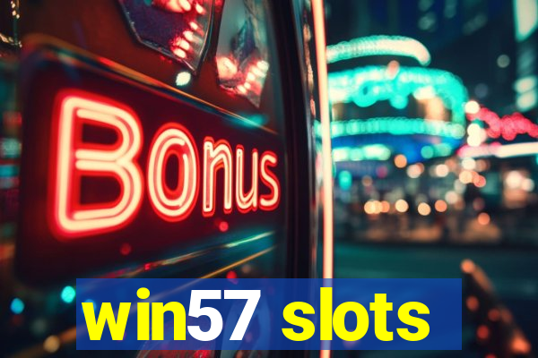 win57 slots