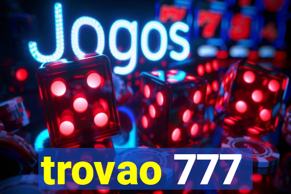 trovao 777