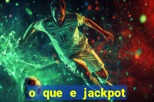 o que e jackpot no jogo do tigre