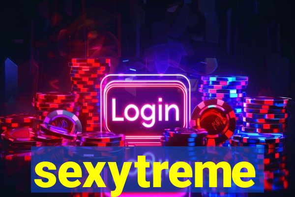 sexytreme