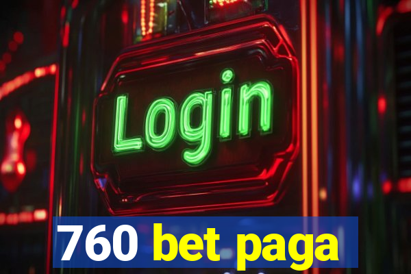 760 bet paga