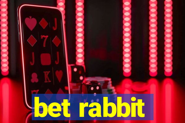 bet rabbit