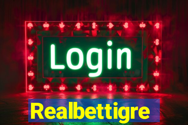 Realbettigre