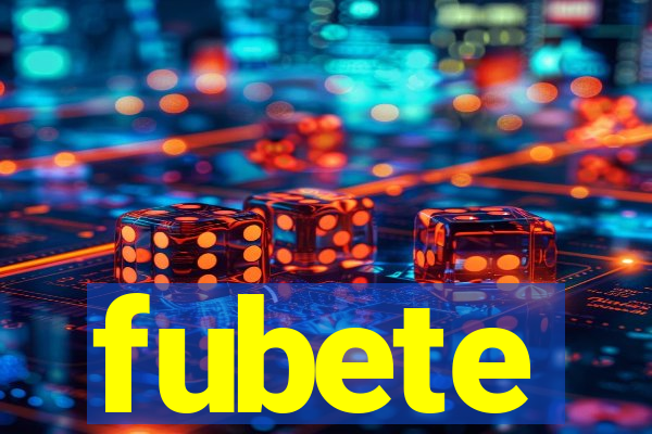 fubete