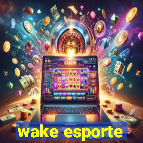 wake esporte