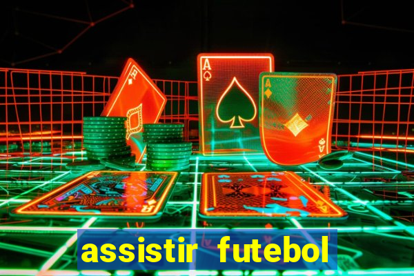 assistir futebol online play hd