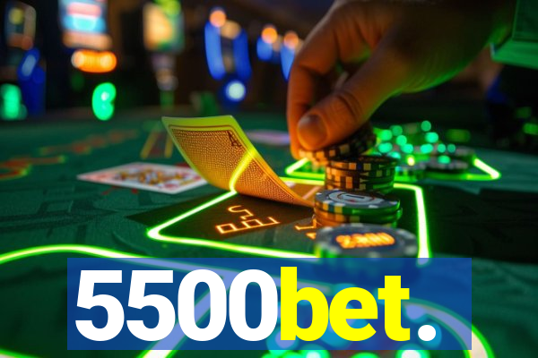 5500bet.