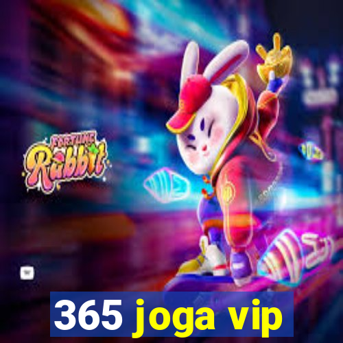 365 joga vip