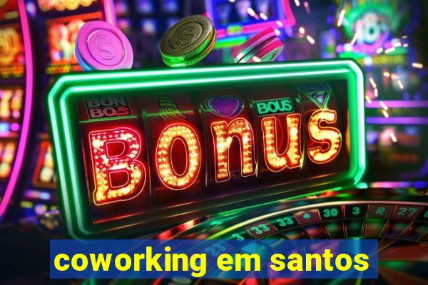 coworking em santos