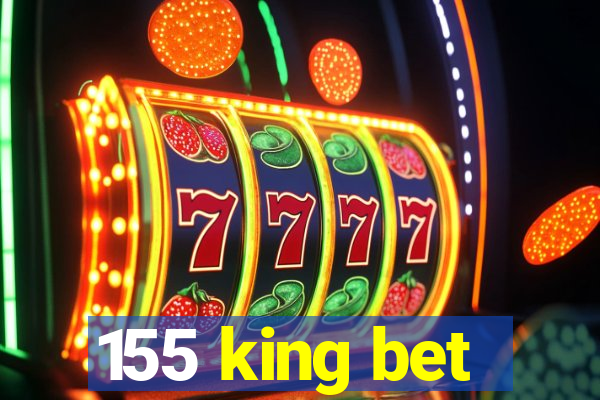 155 king bet