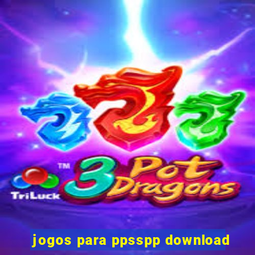 jogos para ppsspp download