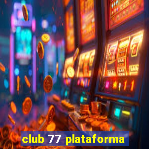 club 77 plataforma