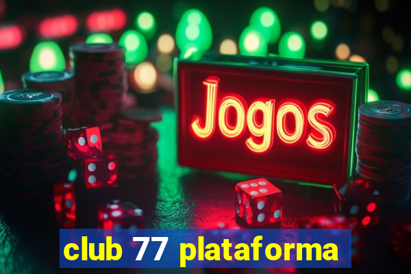 club 77 plataforma