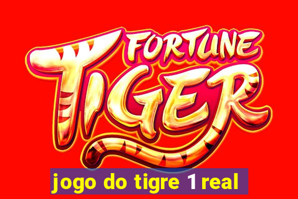 jogo do tigre 1 real