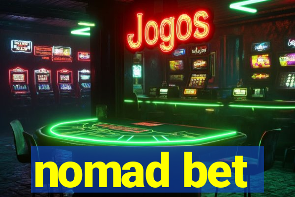 nomad bet