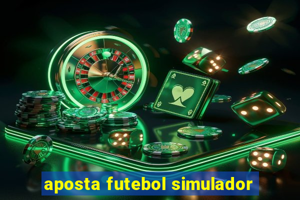 aposta futebol simulador