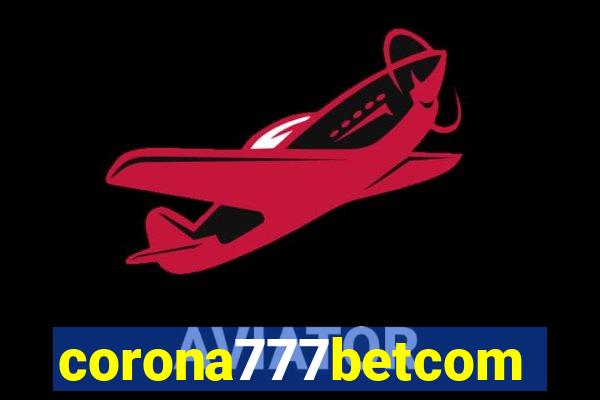 corona777betcom