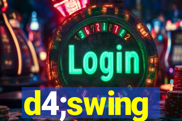 d4;swing