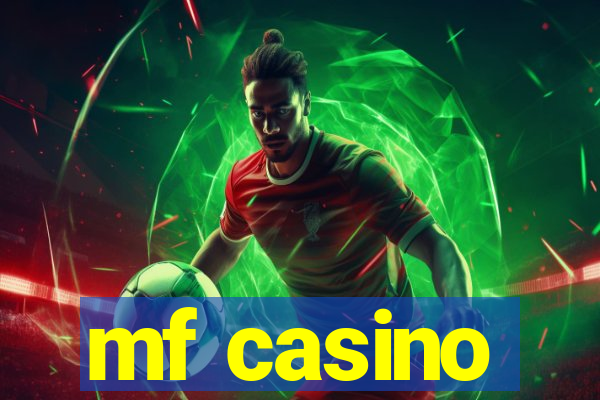 mf casino